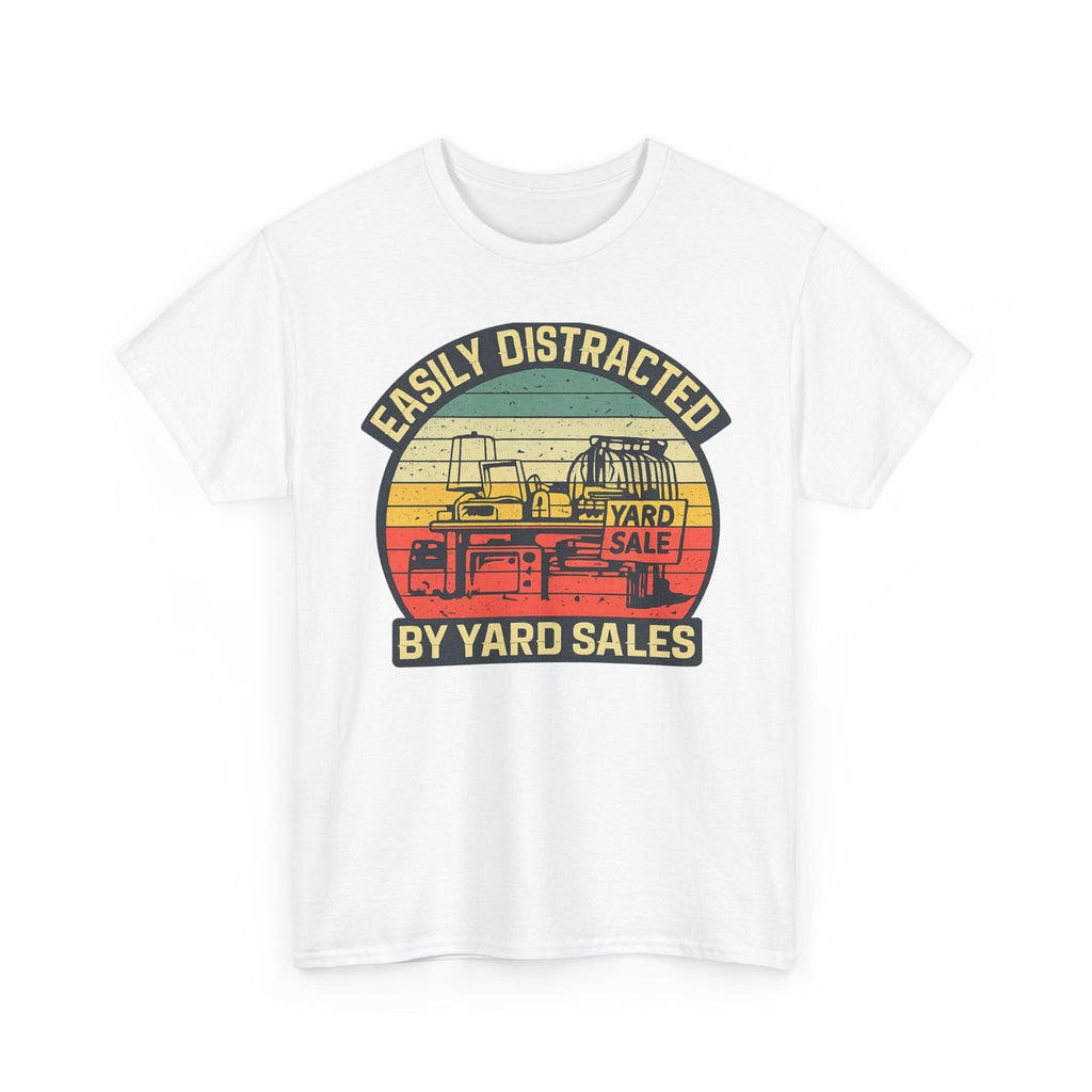 Yard Sale Vintage Tee — "Easily Distracted by Yard Sales" Graphic T-Shirt