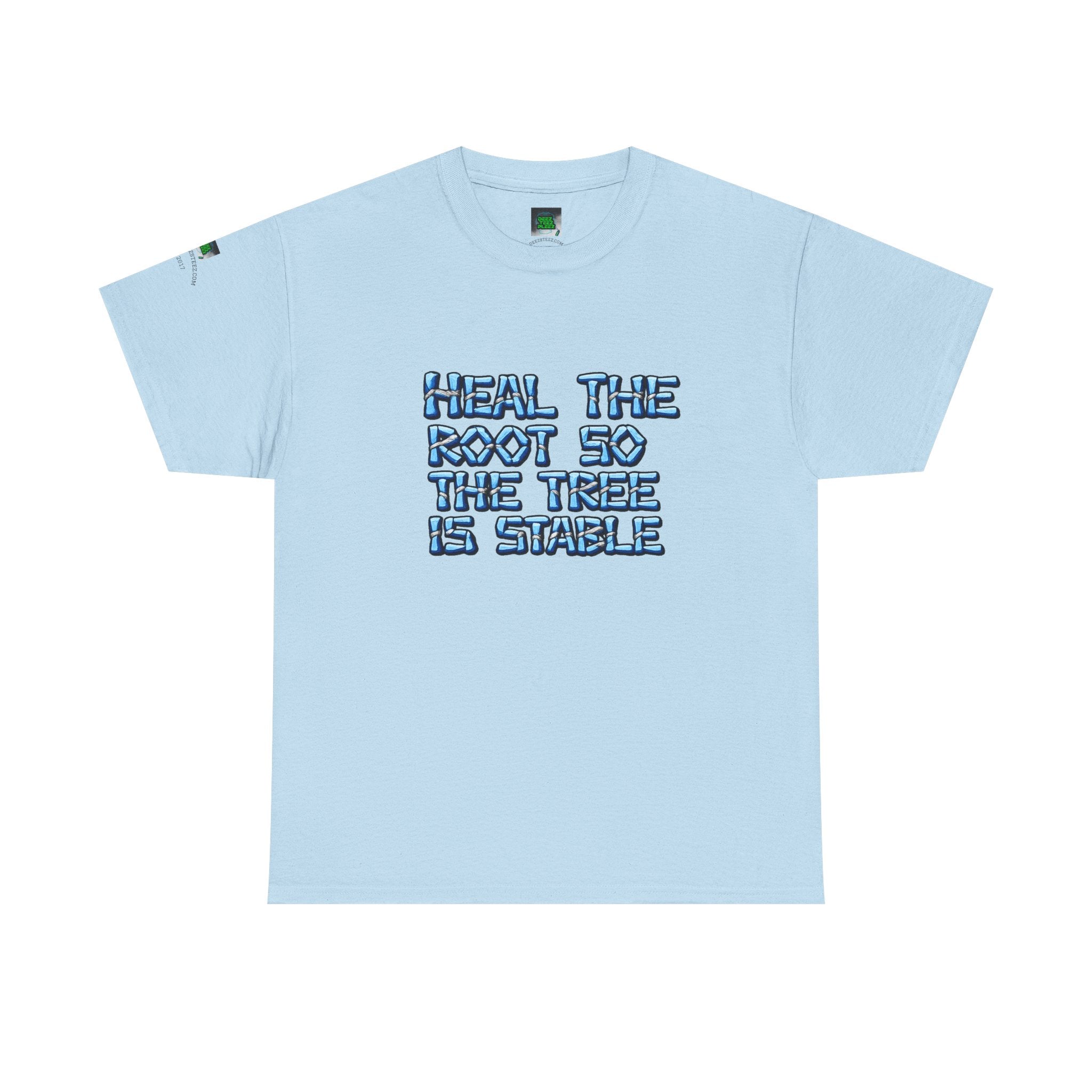 Heal the Root So the Tree Is Stable T-Shirt — Eco Mindfulness Graphic Tee