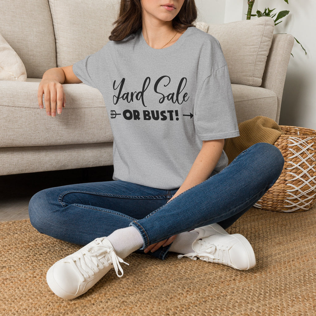Yard Sale or Bust! T-Shirt — Funny Garage Sale Graphic Tee for Bargain Hunters
