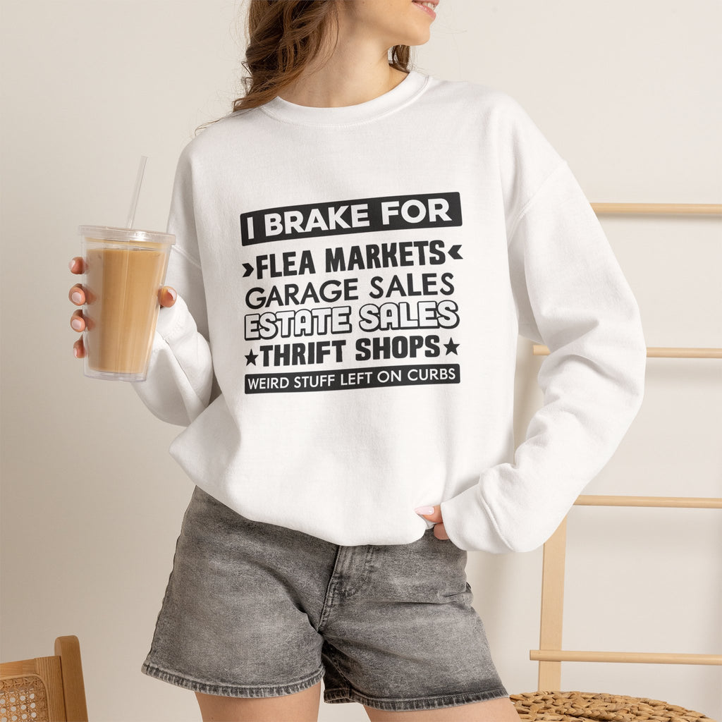 I Brake For Flea Markets Crewneck Sweatshirt