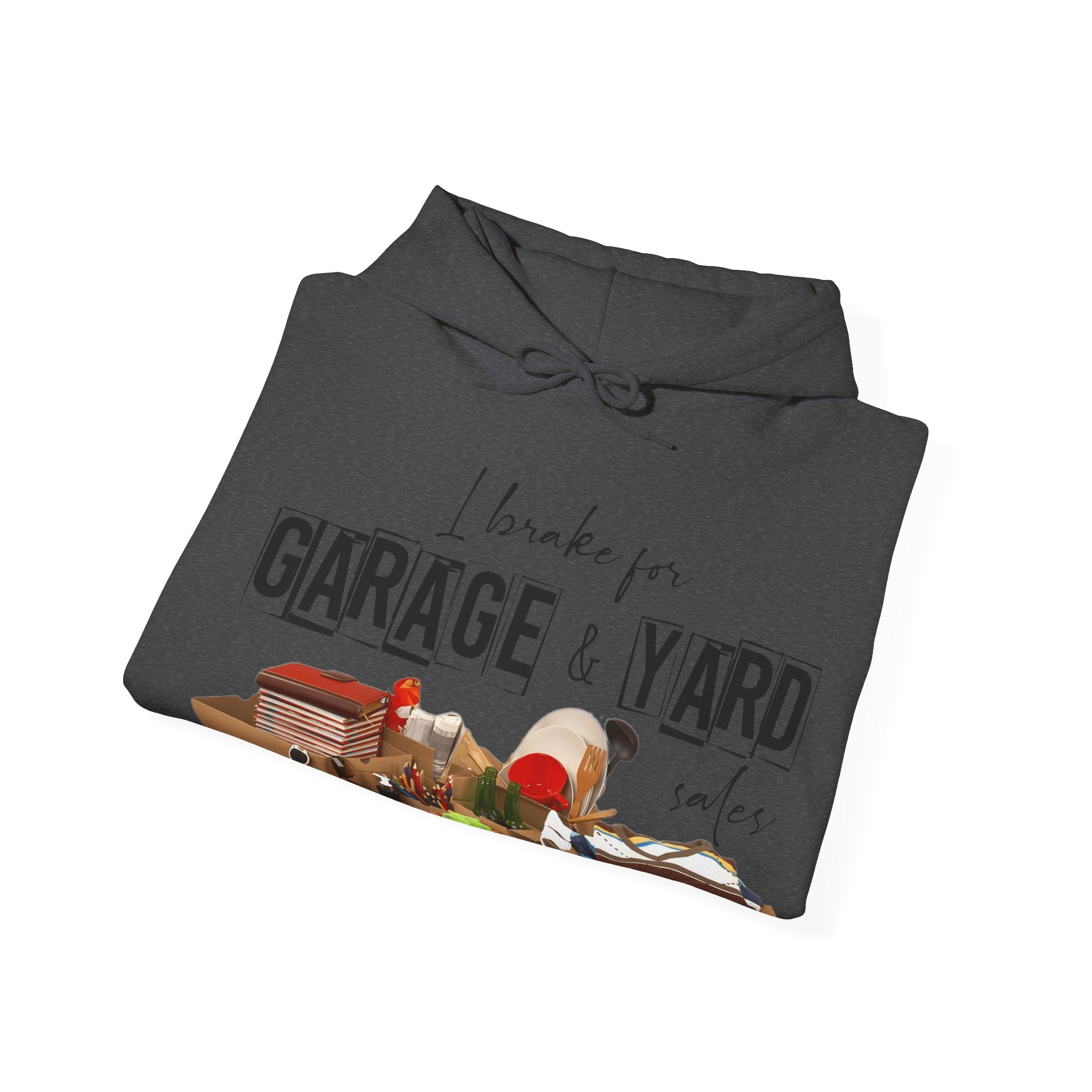 "I Brake for Garage & Yard Sales" Hoodie — Vintage Graphic Hoodie