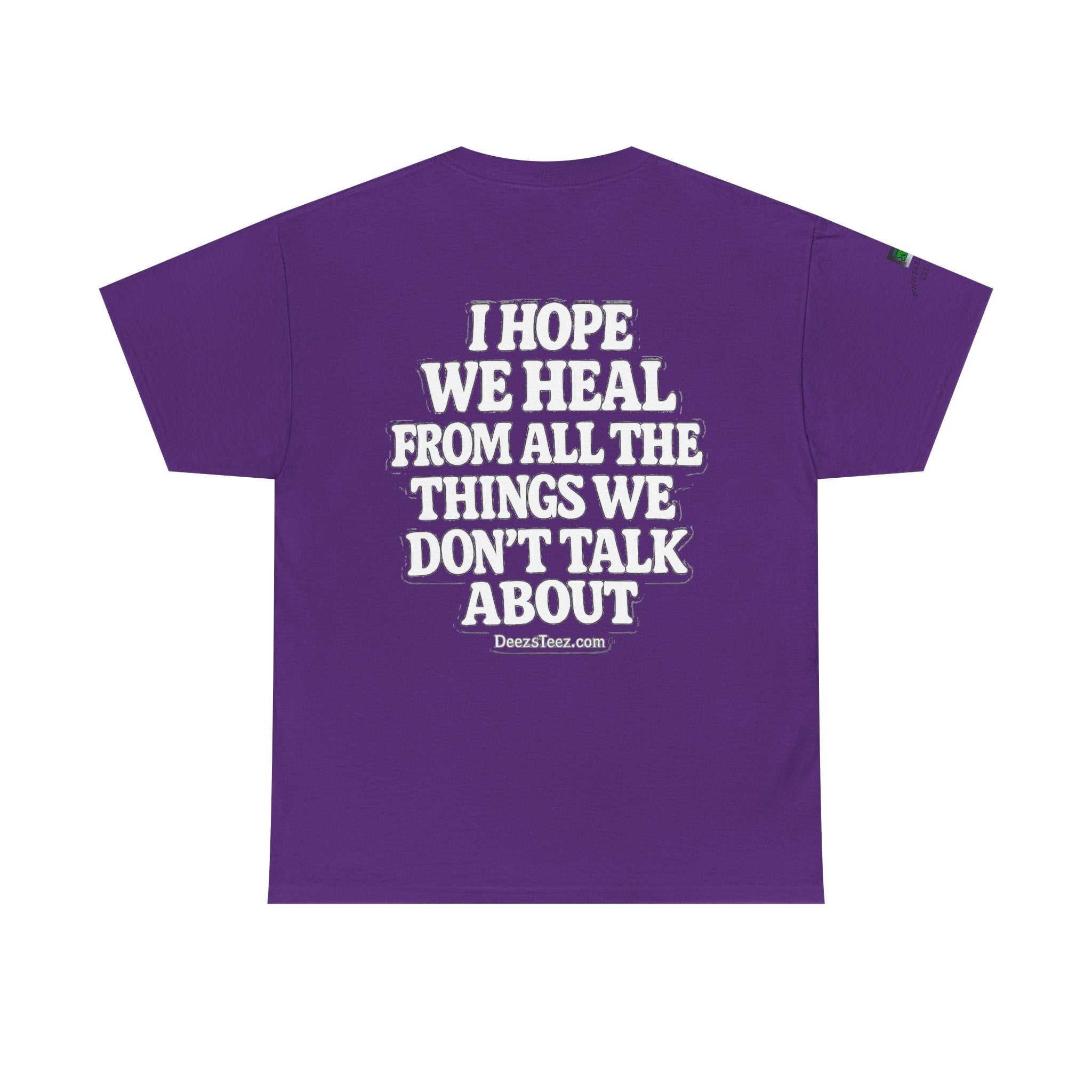 Peace Sign Tee — "I Hope We Heal From All The Things We Don't Talk About" Graphic T-Shirt