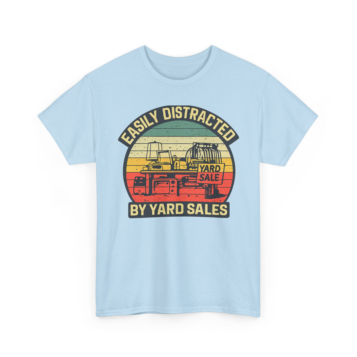 Yard Sale Vintage Tee — "Easily Distracted by Yard Sales" Graphic T-Shirt