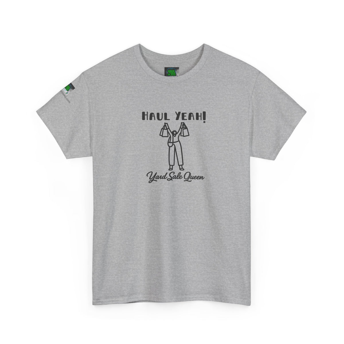 Haul Yeah! Yard Sale Queen T-Shirt