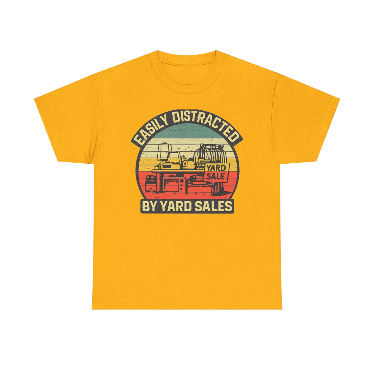 Yard Sale Vintage Tee — "Easily Distracted by Yard Sales" Graphic T-Shirt