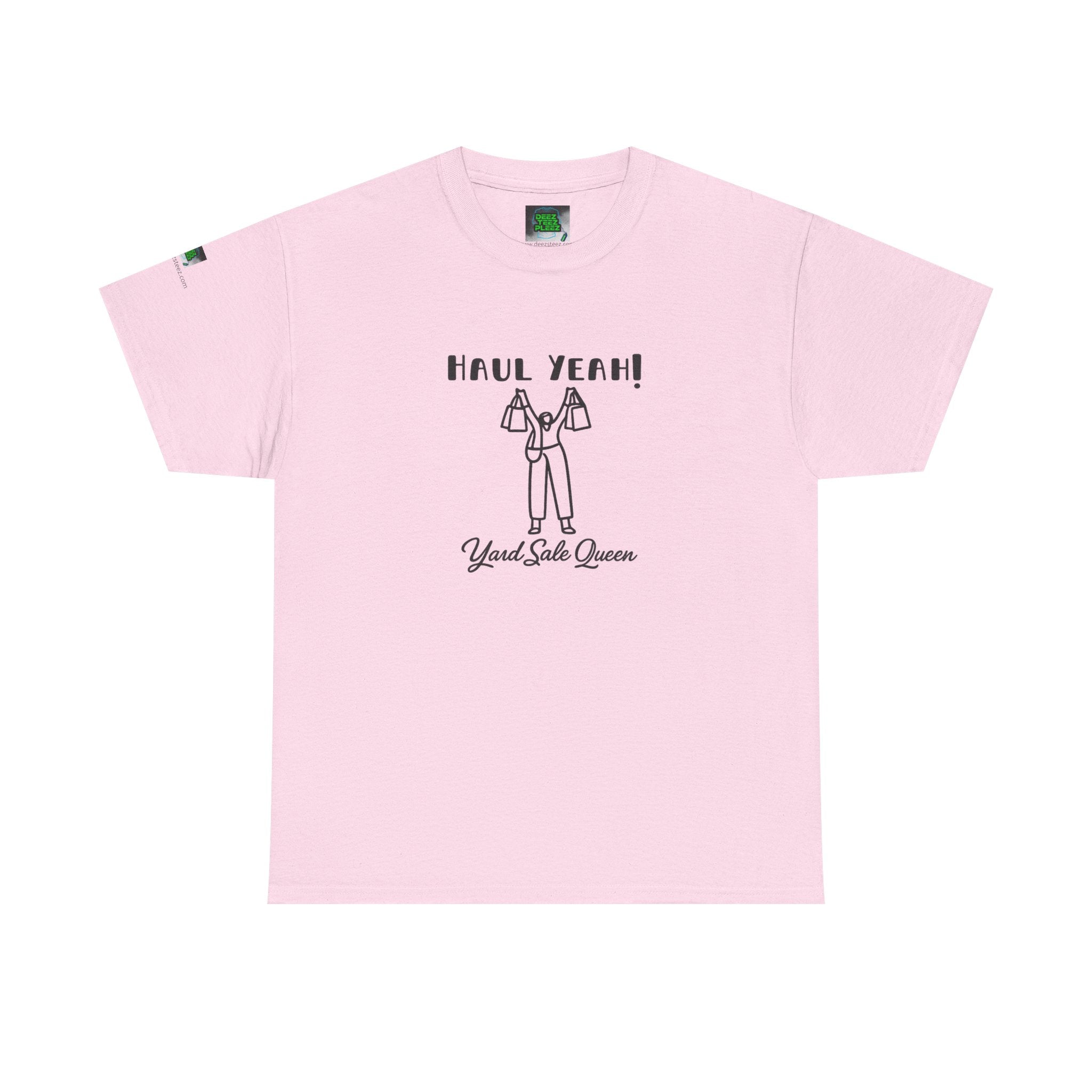 Haul Yeah! Yard Sale Queen T-Shirt