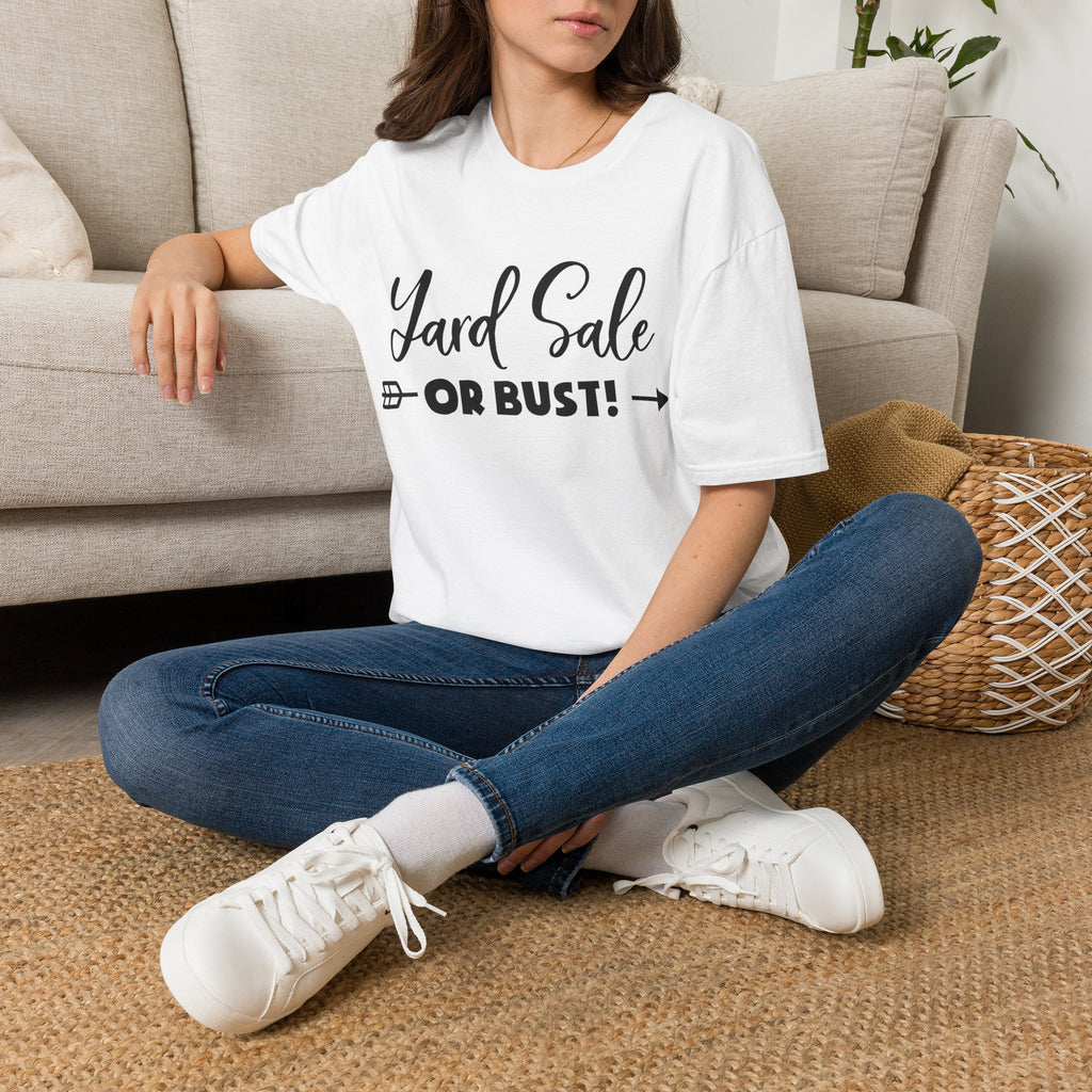 Yard Sale or Bust! T-Shirt — Funny Garage Sale Graphic Tee for Bargain Hunters