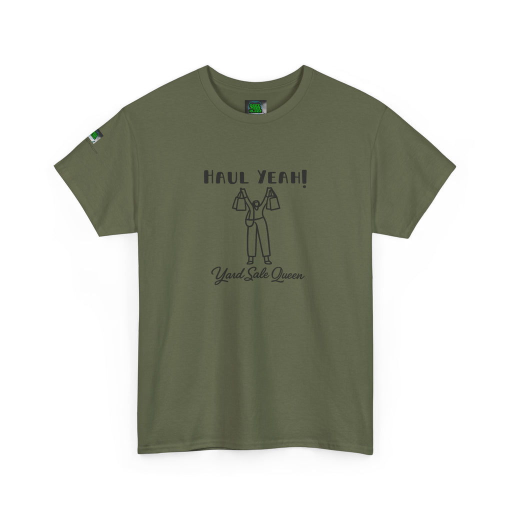 Haul Yeah! Yard Sale Queen T-Shirt