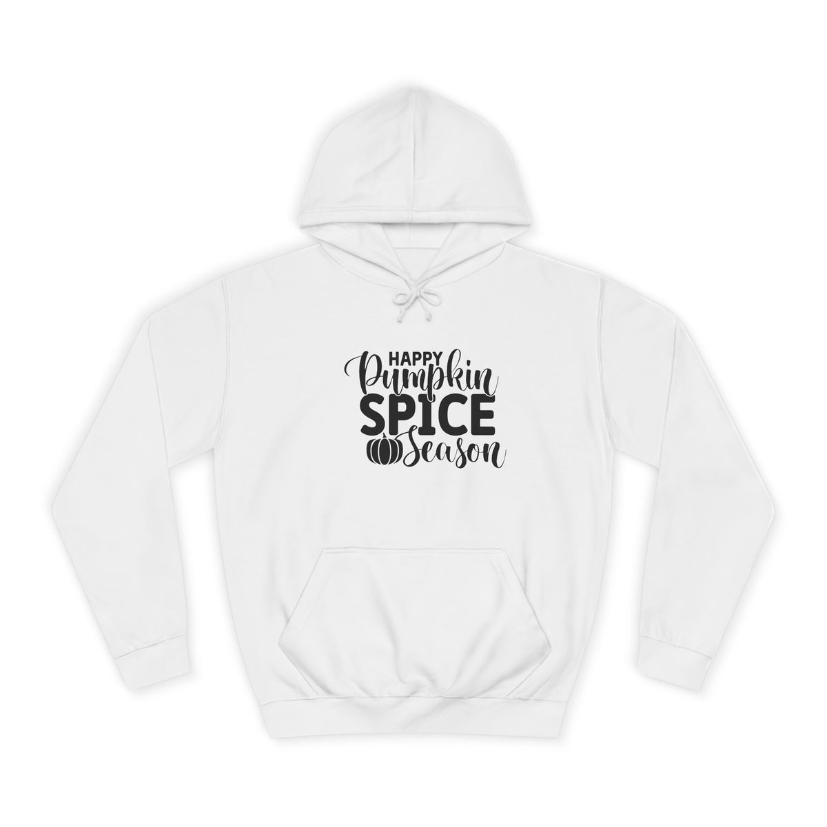 Happy Pumpkin Spice Season College Hoodie