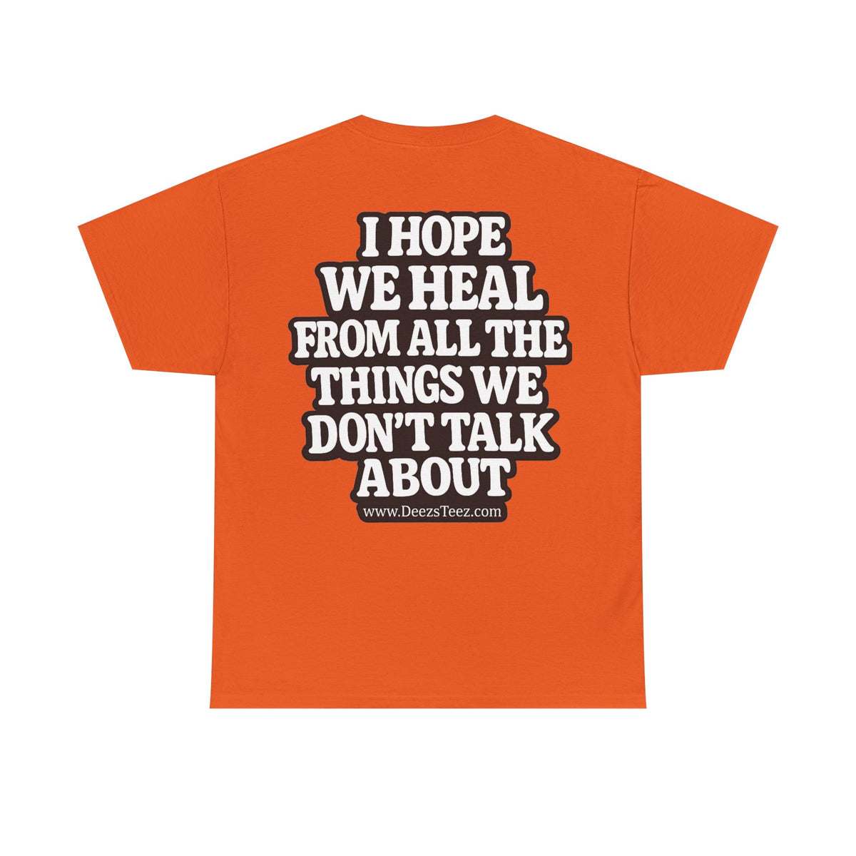 Peace Symbol Tee — “I Hope We Heal From All The Things We Don’t Talk About” Inspirational Graphic T-Shirt
