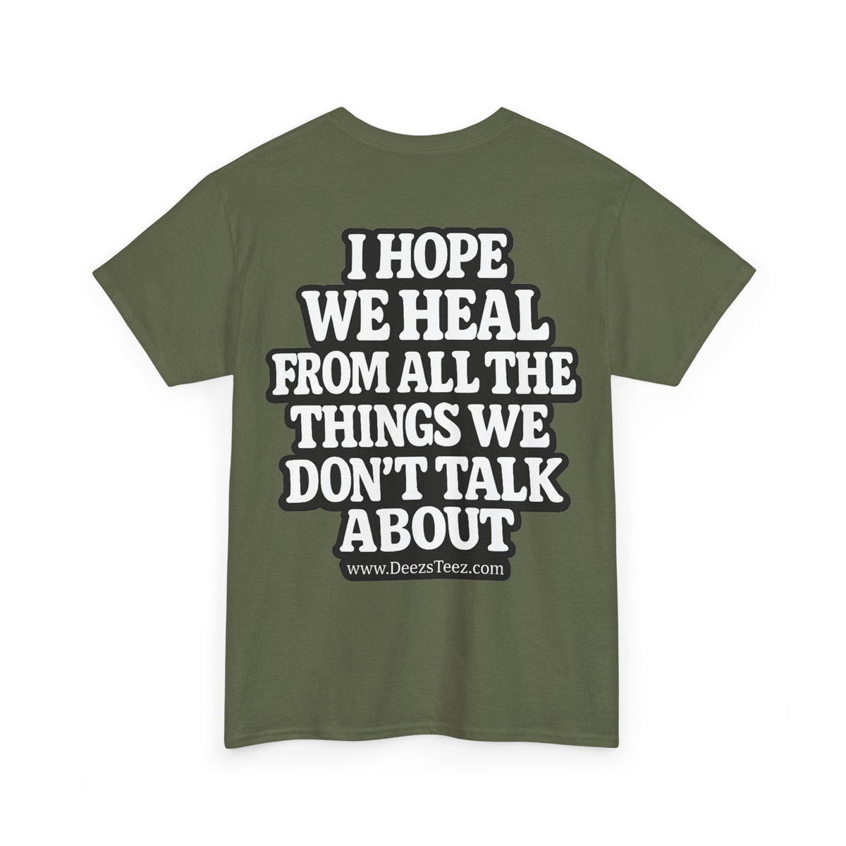 Peace Symbol Tee — “I Hope We Heal From All The Things We Don’t Talk About” Inspirational Graphic T-Shirt
