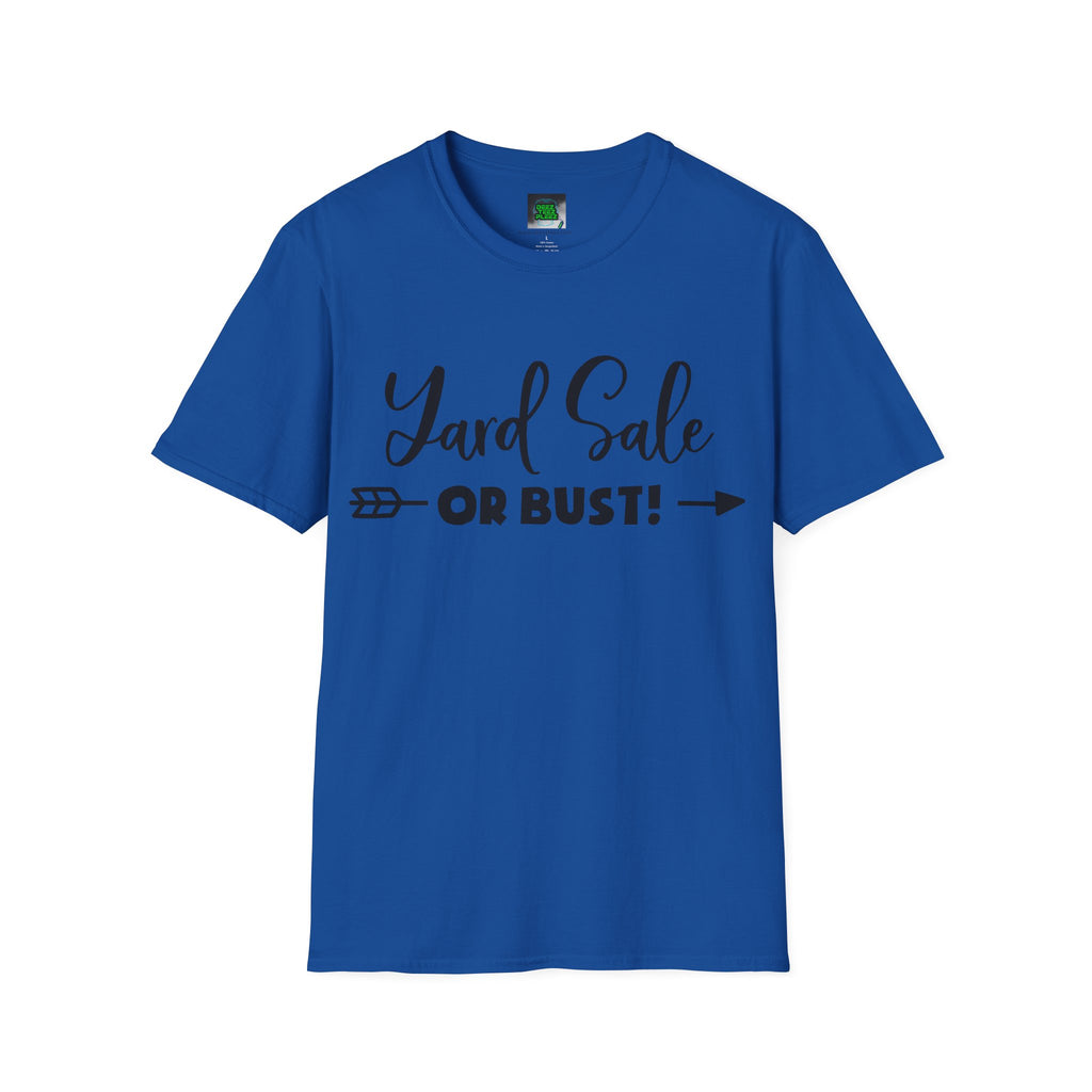 Yard Sale or Bust! T-Shirt — Funny Garage Sale Graphic Tee for Bargain Hunters