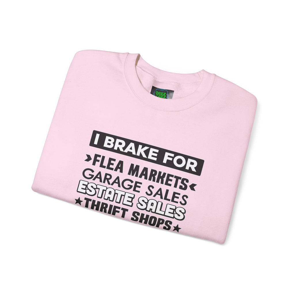 I Brake For Flea Markets Crewneck Sweatshirt