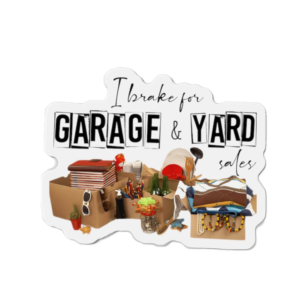 Garage & Yard Sale Magnet – "I Brake for Garage & Yard Sales" Die-Cut Refrigerator Magnet