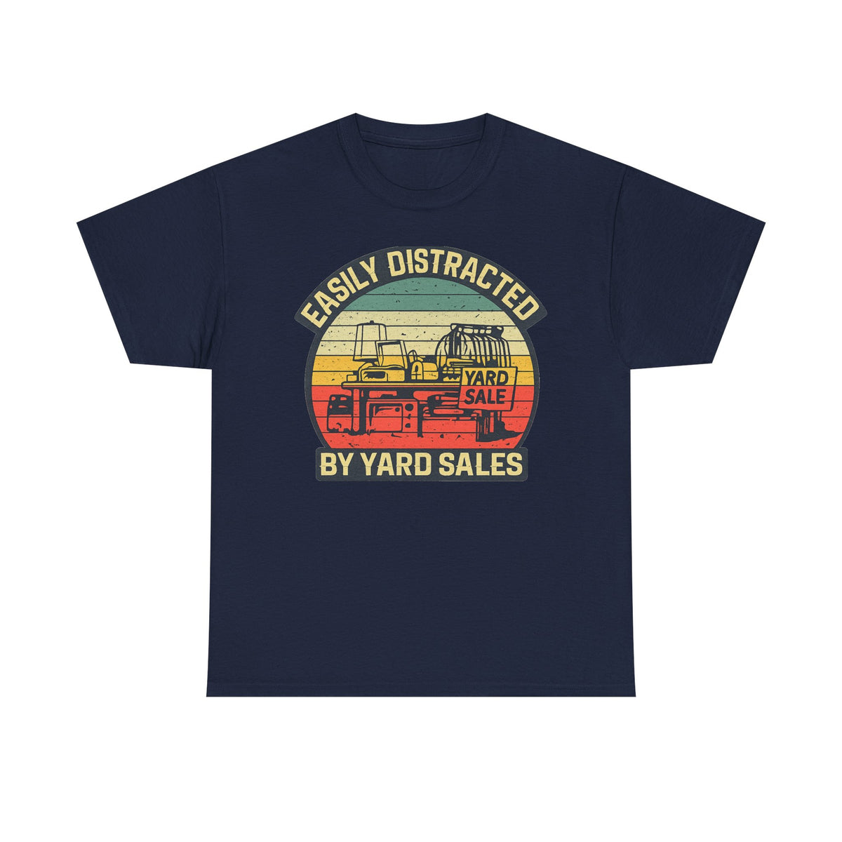 Yard Sale Vintage Tee — "Easily Distracted by Yard Sales" Graphic T-Shirt