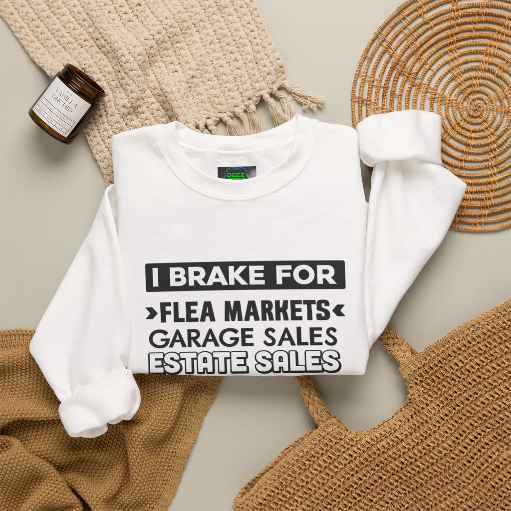 I Brake For Flea Markets Crewneck Sweatshirt