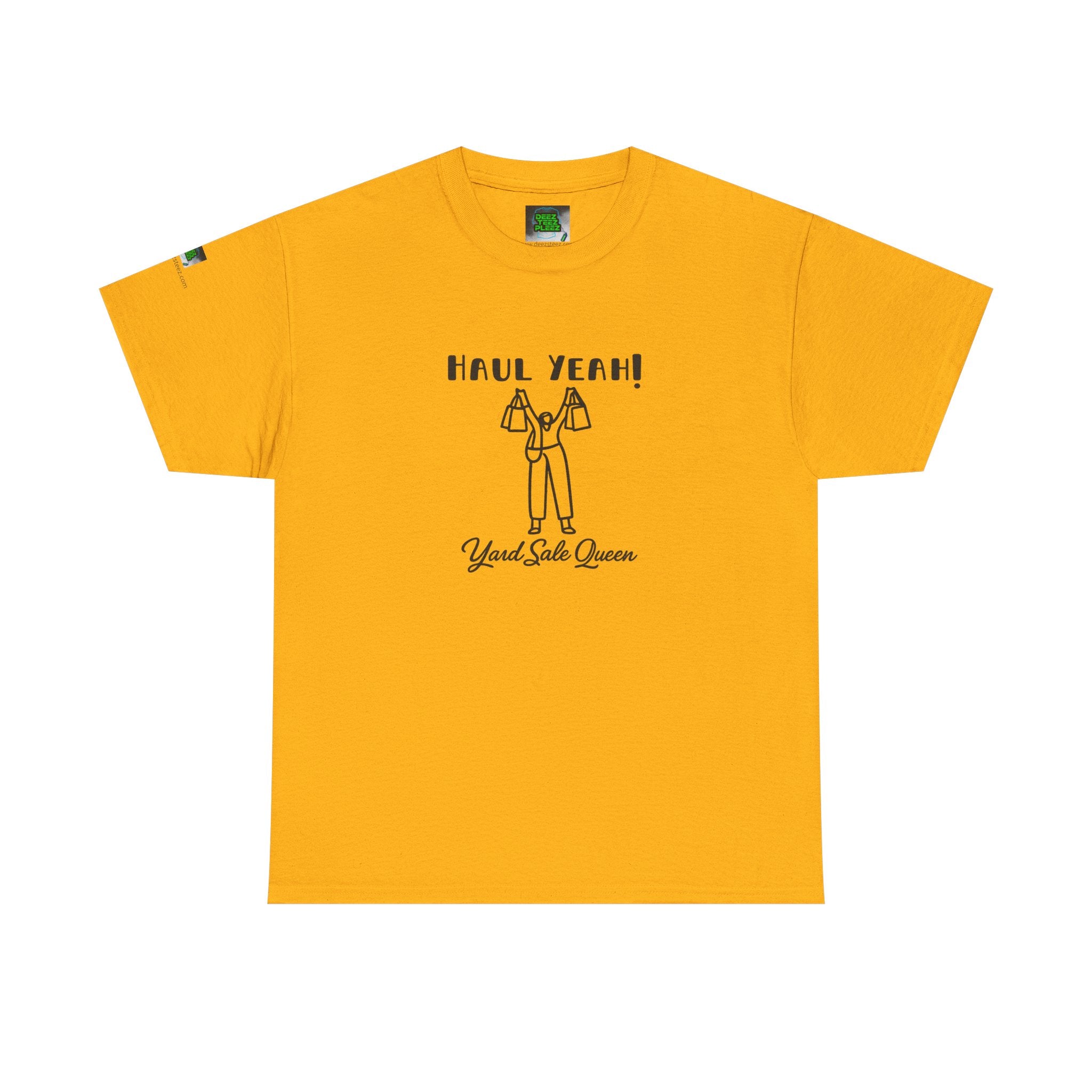 Haul Yeah! Yard Sale Queen T-Shirt