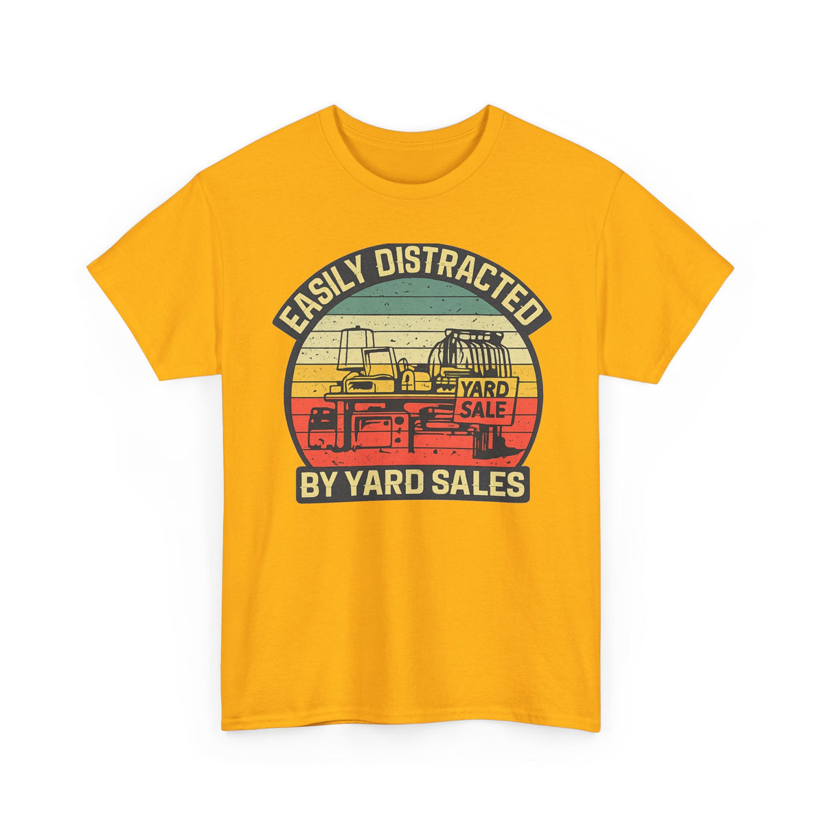 Yard Sale Vintage Tee — "Easily Distracted by Yard Sales" Graphic T-Shirt