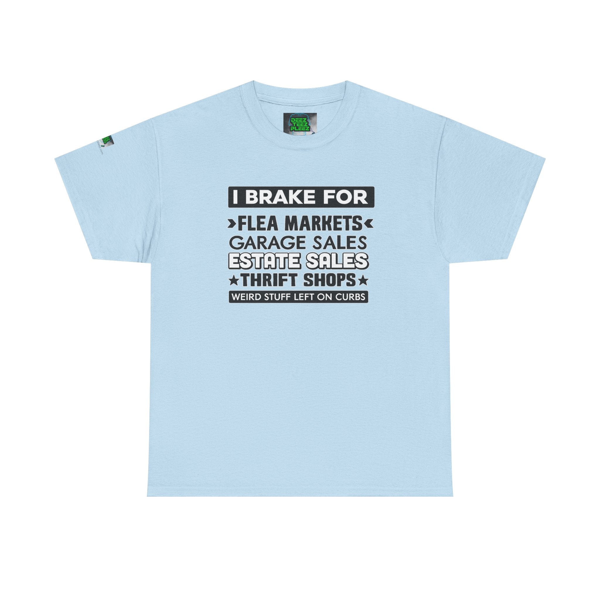I Brake For Flea Markets T-Shirt — Vintage Thrift & Garage Sale Tee