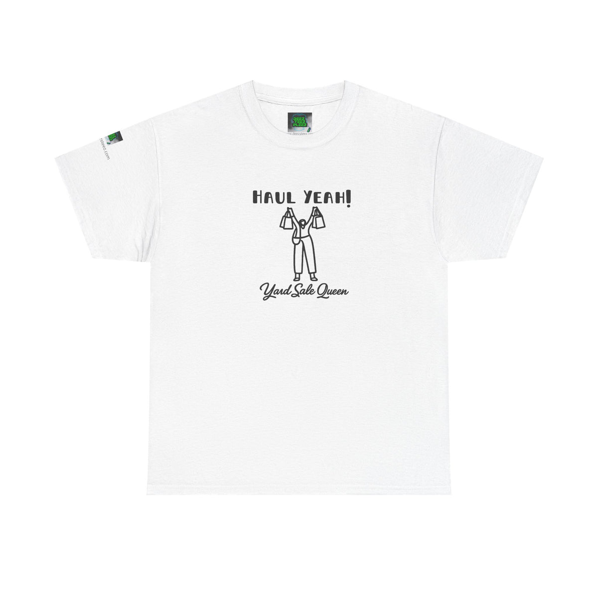 Haul Yeah! Yard Sale Queen T-Shirt