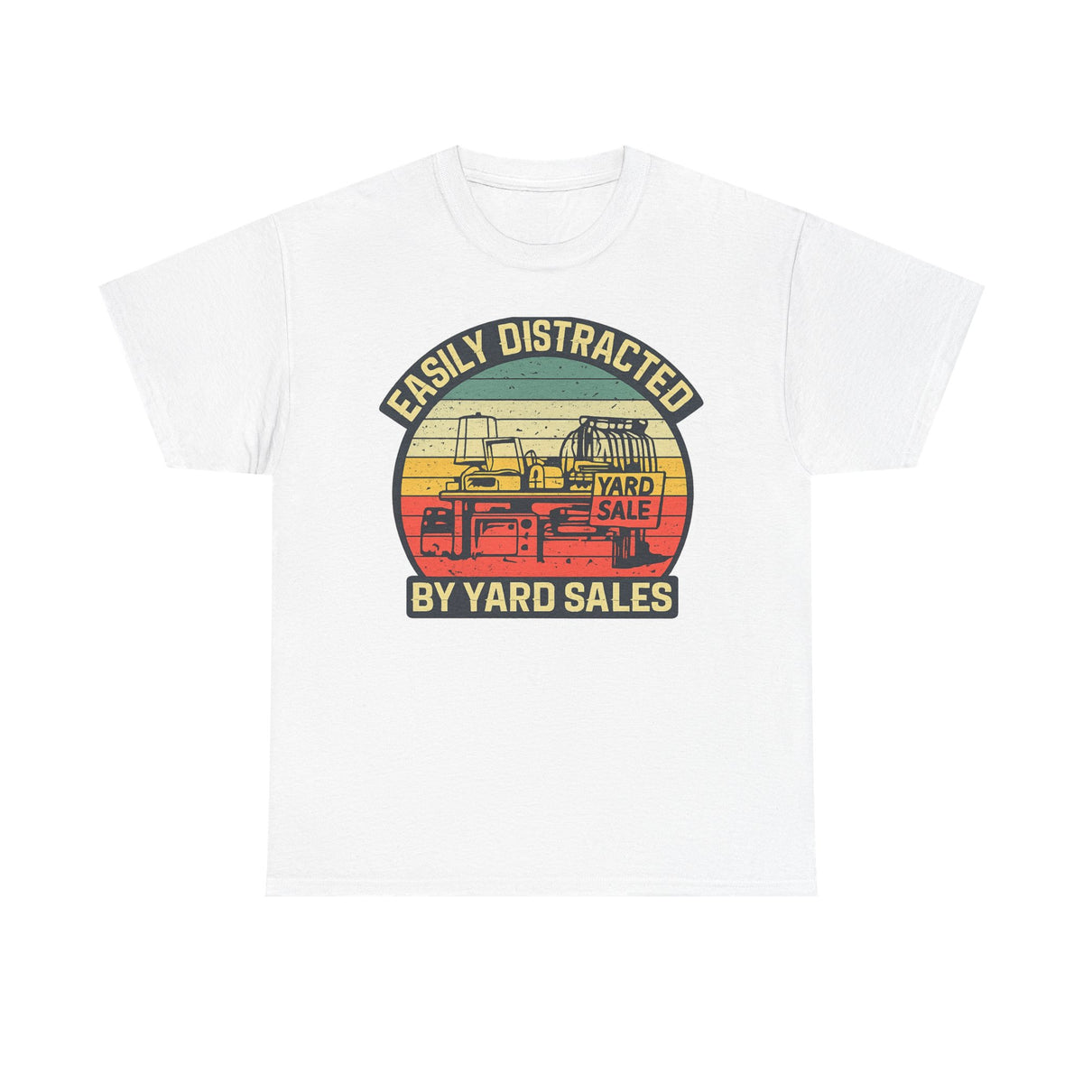 Yard Sale Vintage Tee — "Easily Distracted by Yard Sales" Graphic T-Shirt