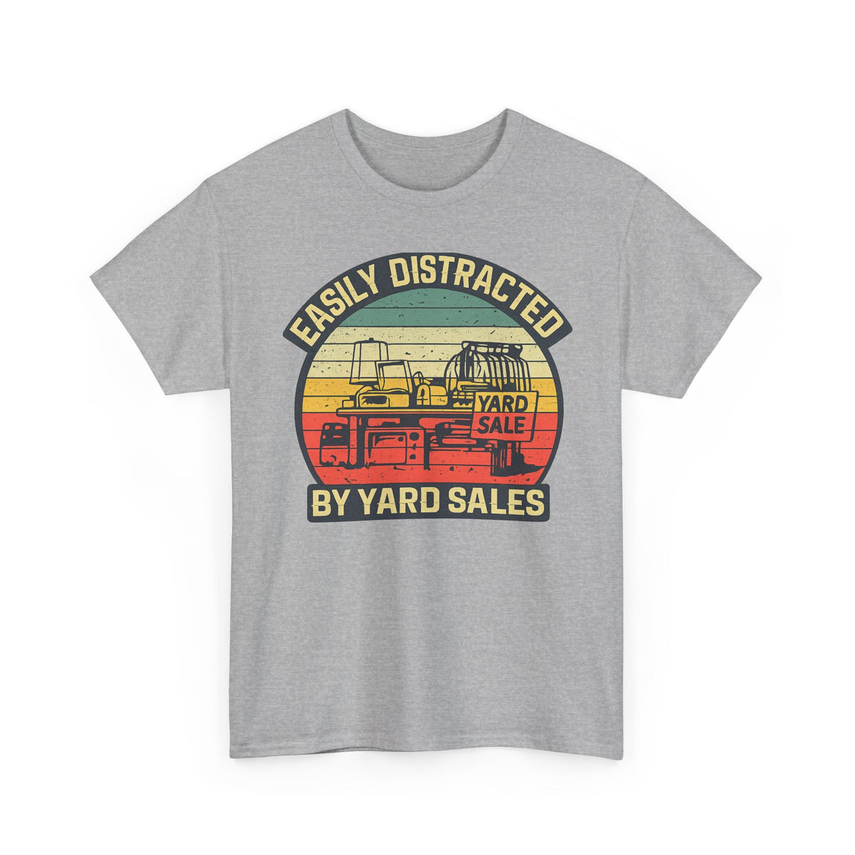 Yard Sale Vintage Tee — "Easily Distracted by Yard Sales" Graphic T-Shirt