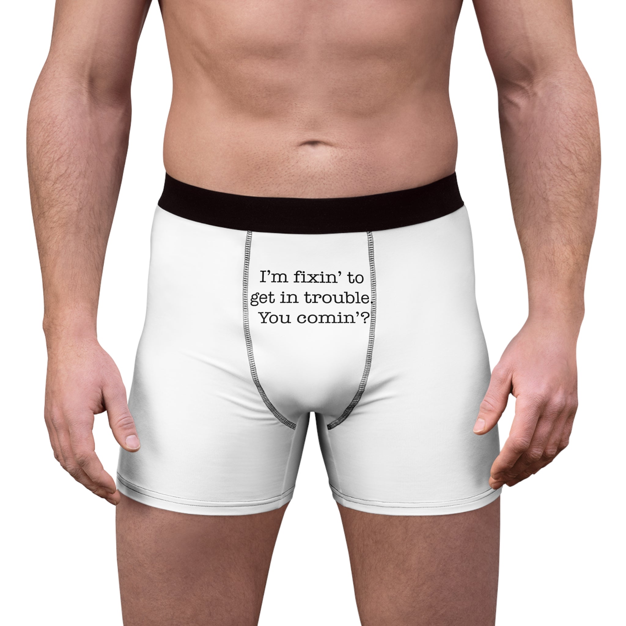 Funny "I'm fixin' to get in trouble, you comin'?" Boxer Briefs