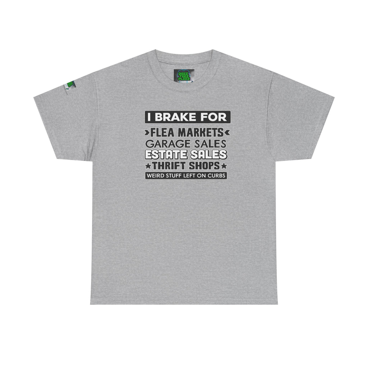 I Brake For Flea Markets T-Shirt — Vintage Thrift & Garage Sale Tee