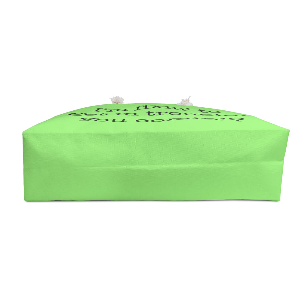 Weekender Bag — "I'm fixin' to get in trouble. You comin'?" Green Novelty Tote