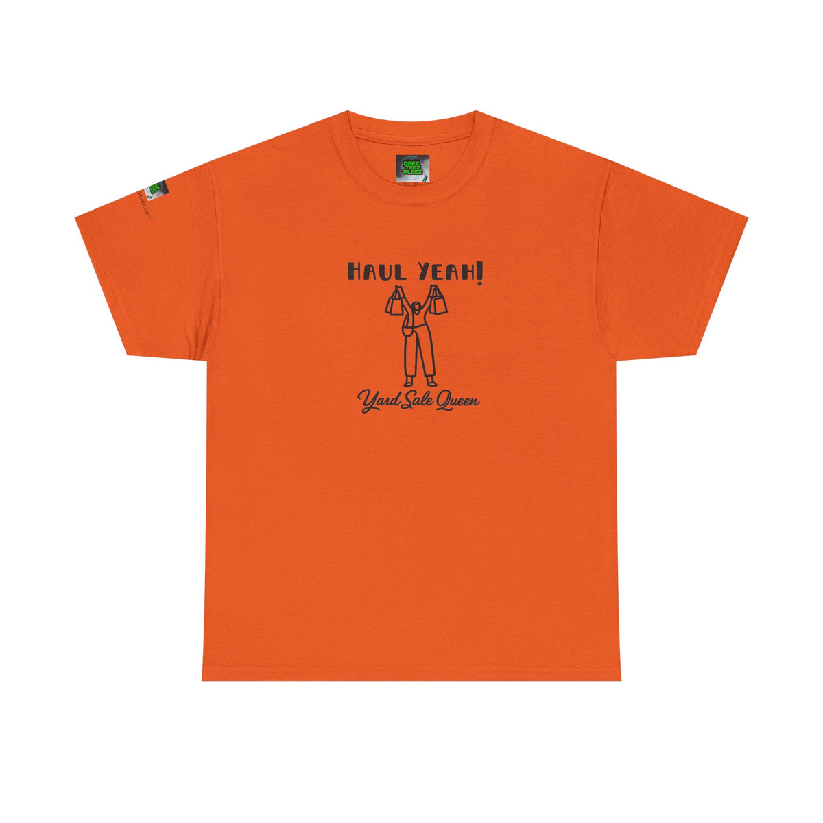 Haul Yeah! Yard Sale Queen T-Shirt