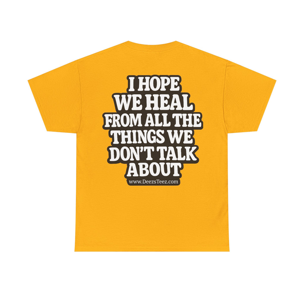 Peace Symbol Tee — “I Hope We Heal From All The Things We Don’t Talk About” Inspirational Graphic T-Shirt
