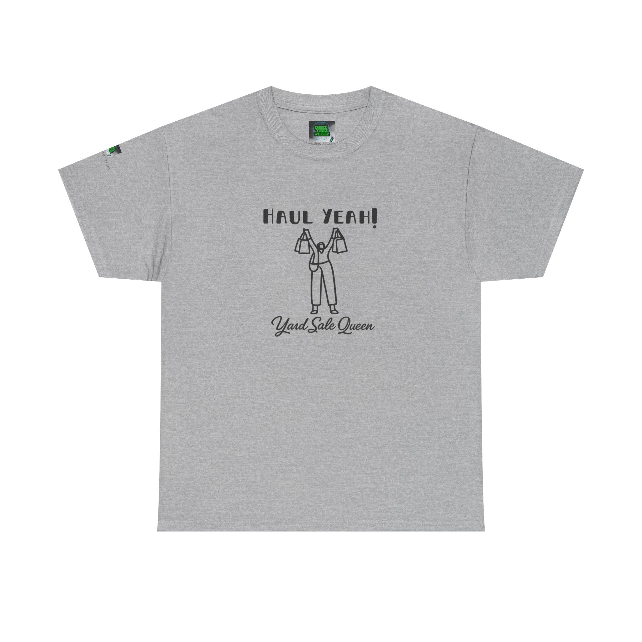 Haul Yeah! Yard Sale Queen T-Shirt