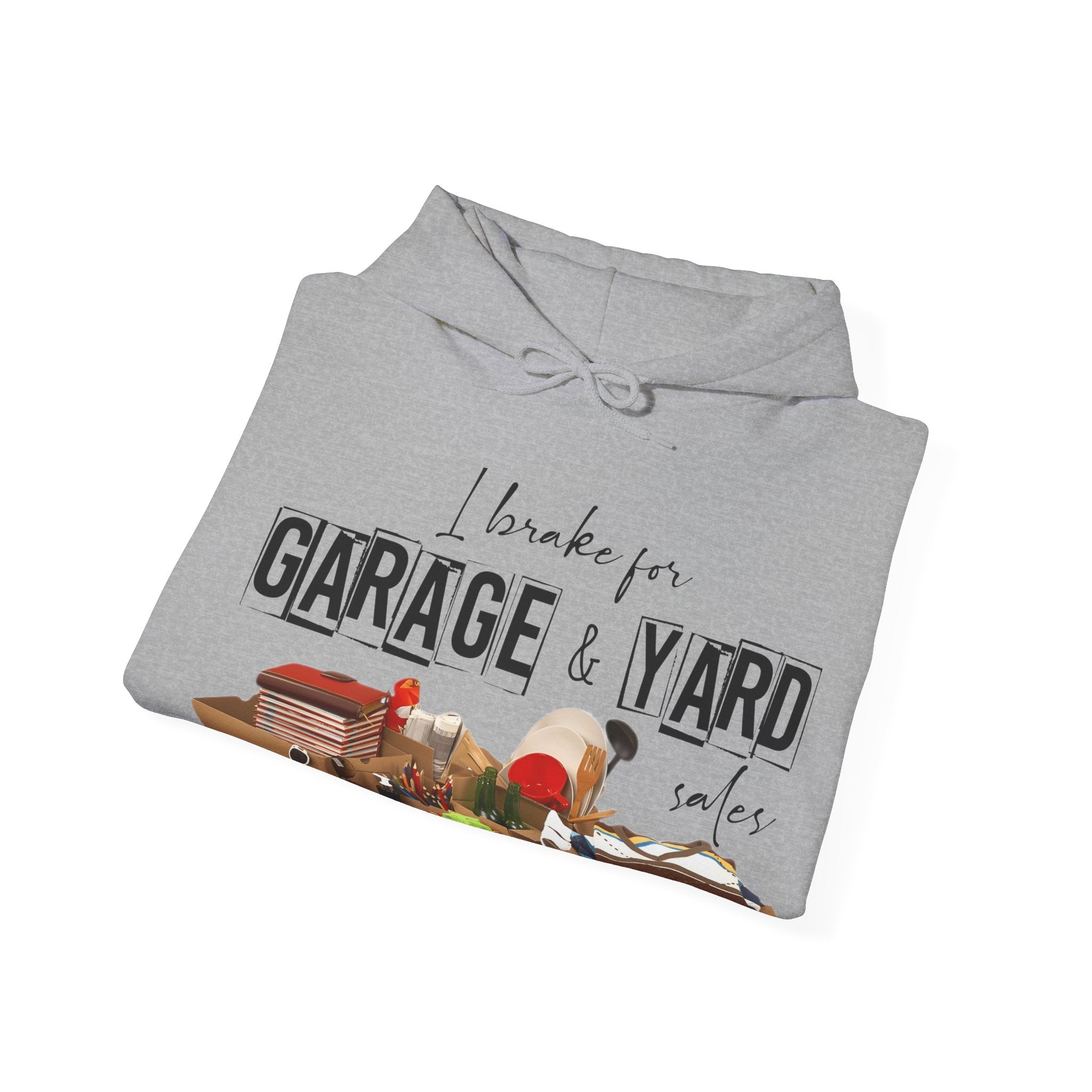 "I Brake for Garage & Yard Sales" Hoodie — Vintage Graphic Hoodie