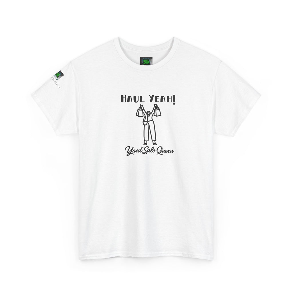Haul Yeah! Yard Sale Queen T-Shirt