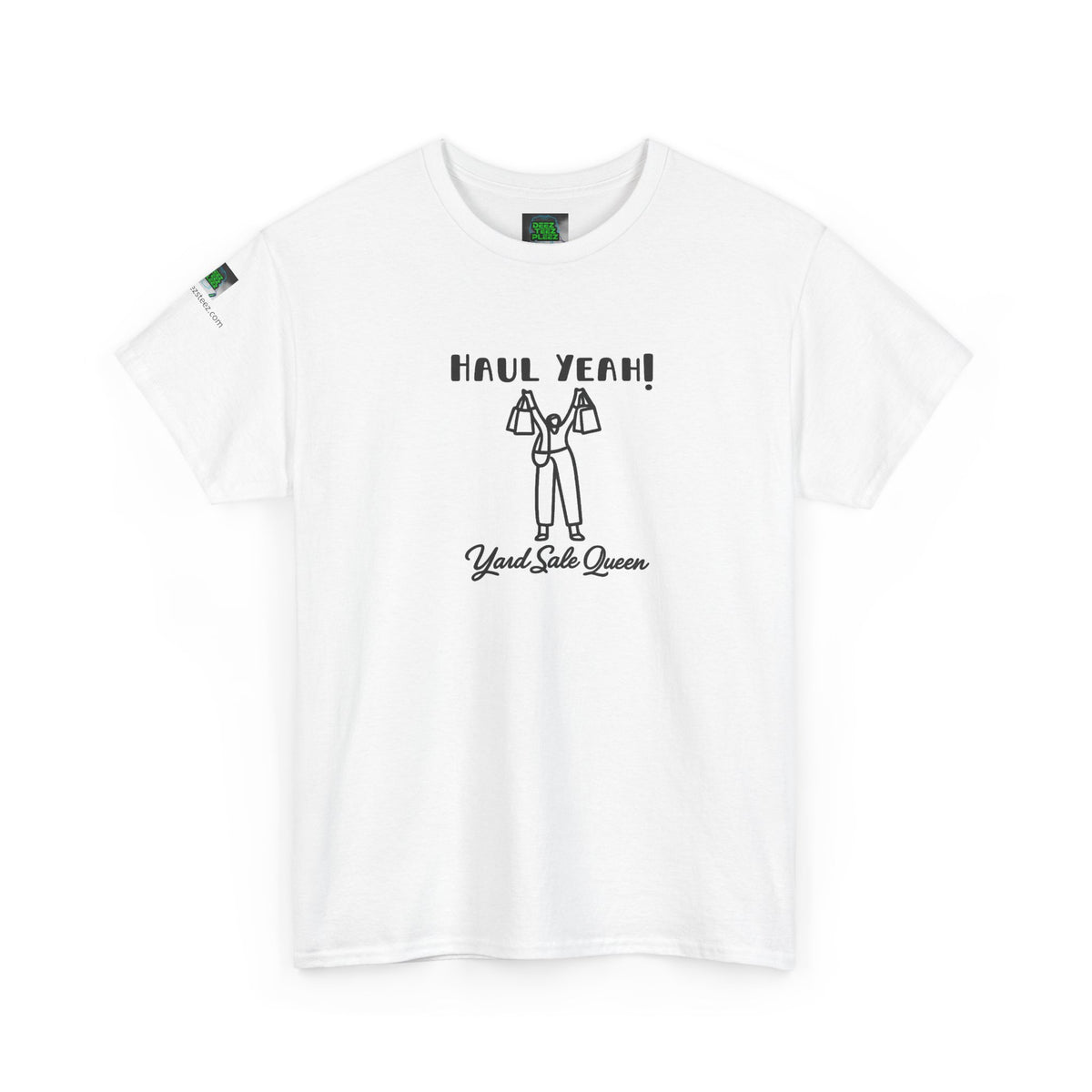 Haul Yeah! Yard Sale Queen T-Shirt