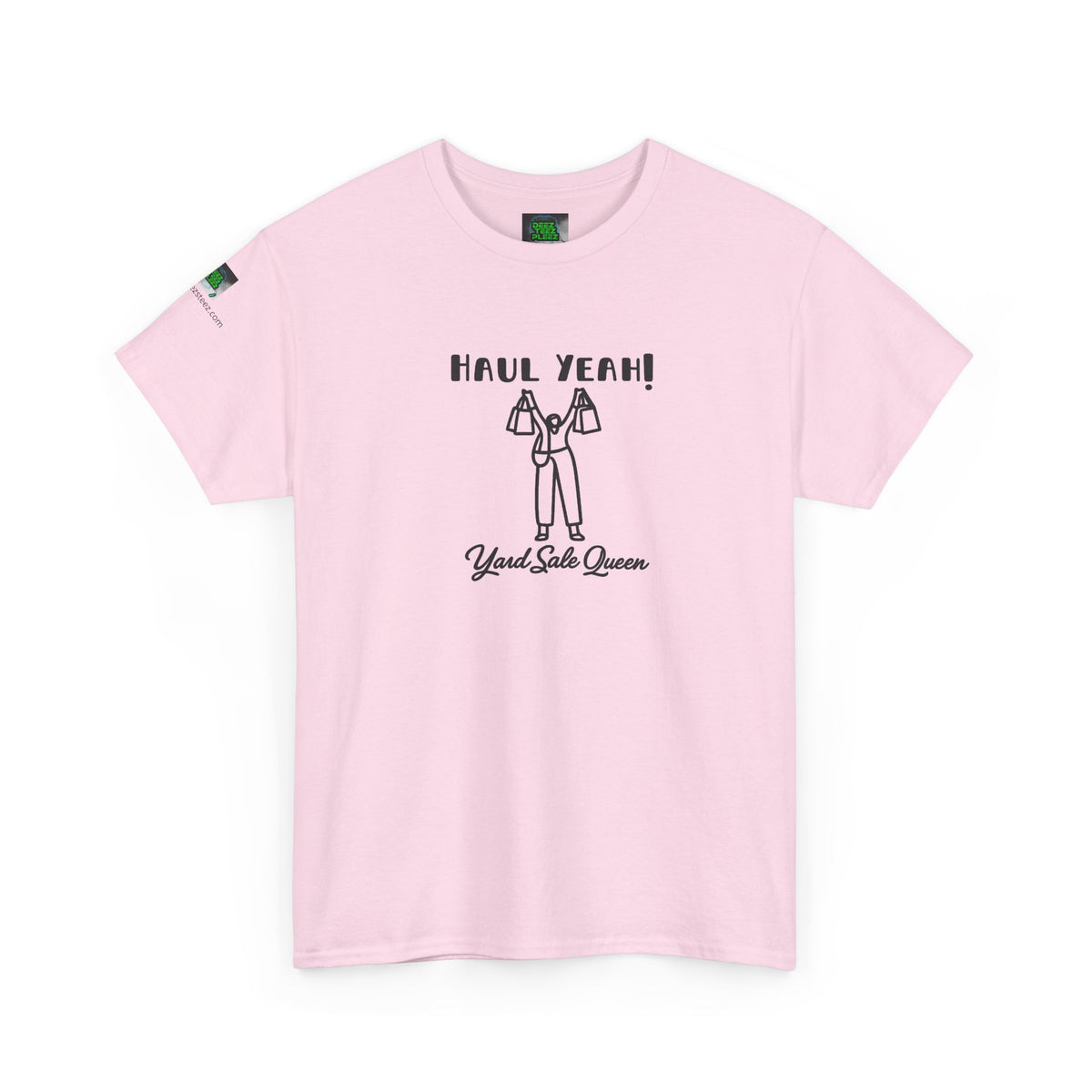 Haul Yeah! Yard Sale Queen T-Shirt