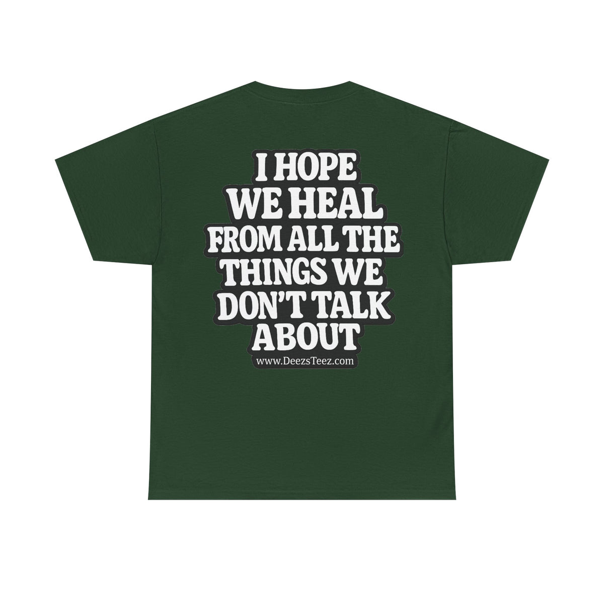 Peace Symbol Tee — “I Hope We Heal From All The Things We Don’t Talk About” Inspirational Graphic T-Shirt
